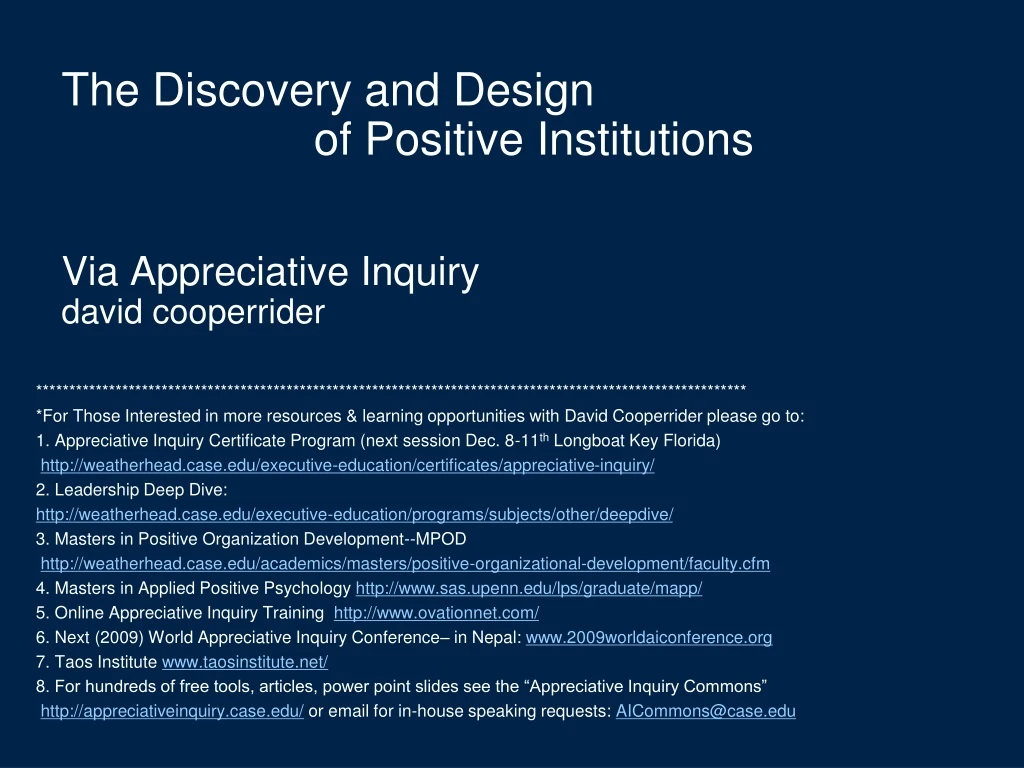 the discovery and design of positive institutions via appreciative inquiry david cooperrider