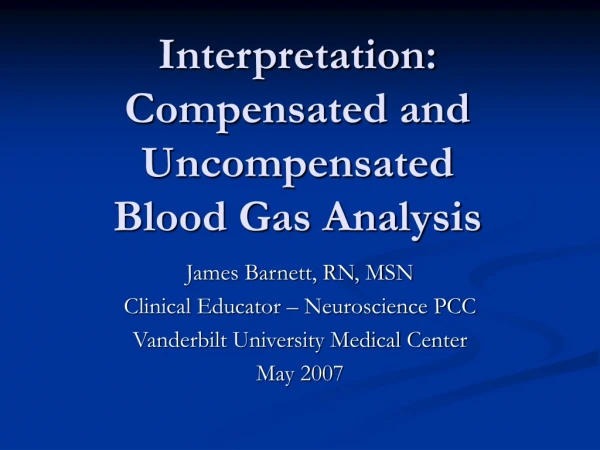 Interpretation: Compensated and Uncompensated Blood Gas Analysis