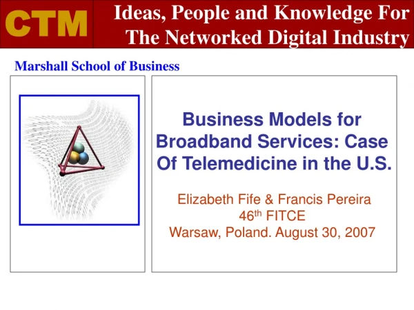 Business Models for  Broadband Services: Case  Of Telemedicine in the U.S.
