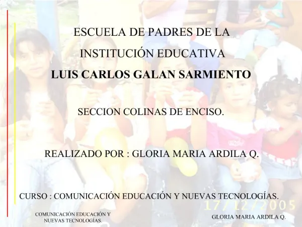ESCUELA DE PADRES DE LA INSTITUCI N EDUCATIVA LUIS CARLOS GALAN SARMIENTO SECCION COLINAS DE ENCISO.