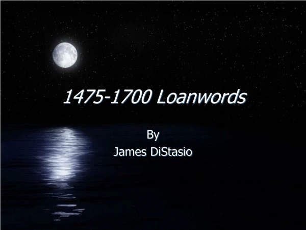 1475-1700 Loanwords