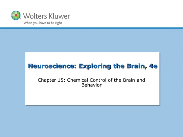 Chapter 15: Chemical Control of the Brain and Behavior