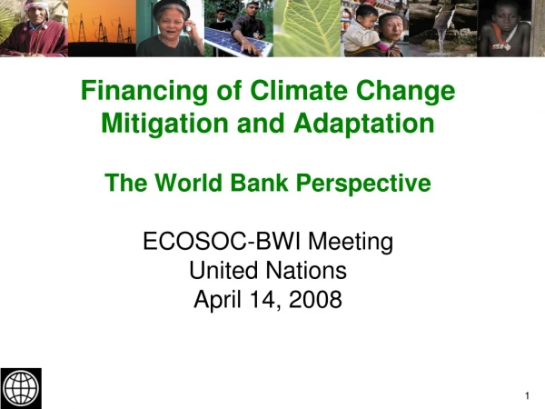 Bank Work on Climate Change is about  development  in the context of climate change