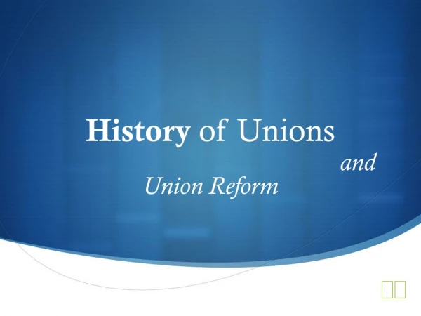 History  of Unions