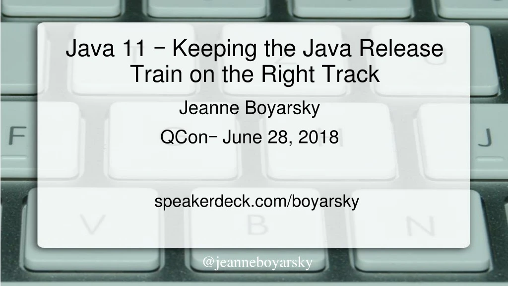 java 11 keeping the java release train on the right track