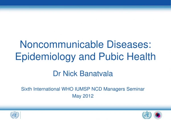 Noncommunicable Diseases: Epidemiology and Pubic Health