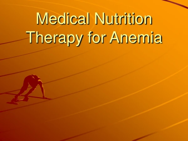 Medical Nutrition Therapy for Anemia