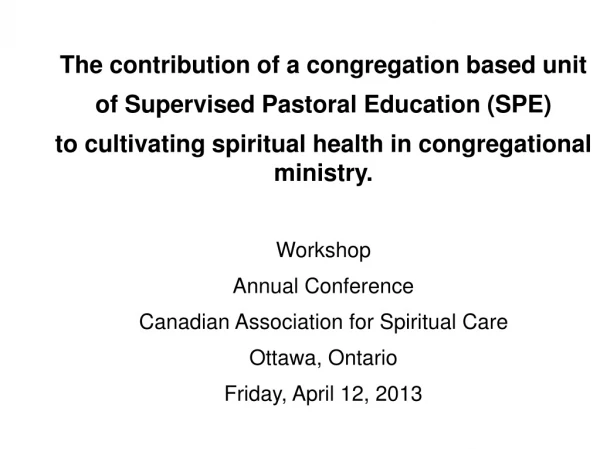 From Religious Recruitment to Spiritual Health The contribution of a congregation based unit