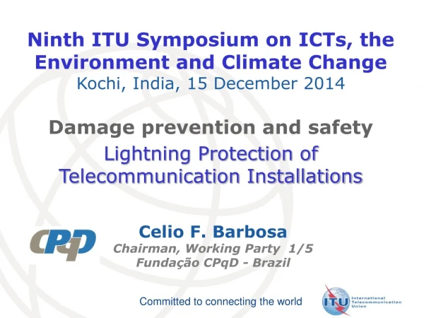 Ninth ITU Symposium on ICTs, the Environment and Climate Change  Kochi, India, 15 December 2014
