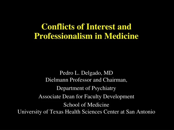 Conflicts of Interest and Professionalism in Medicine