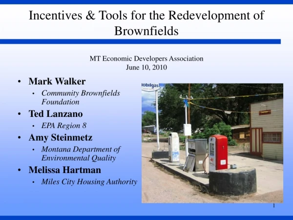 Mark Walker Community Brownfields Foundation Ted Lanzano EPA Region 8 Amy Steinmetz