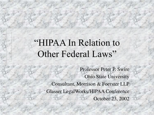 “HIPAA In Relation to  Other Federal Laws”