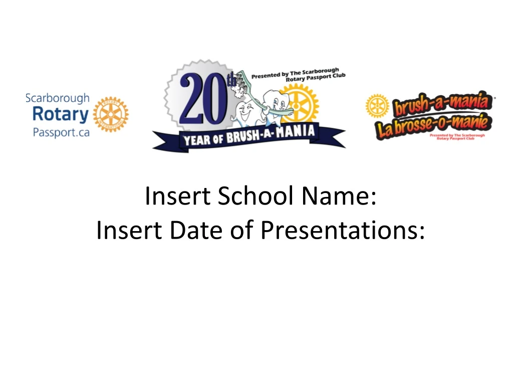 insert school name insert date of presentations