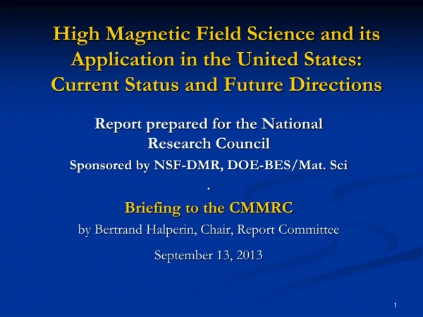 Report prepared for the National Research Council Sponsored by NSF-DMR, DOE-BES/Mat. Sci .