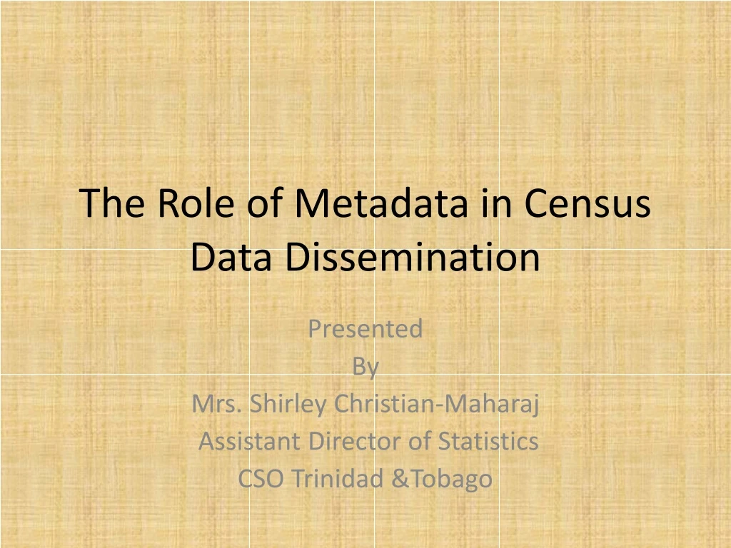 the role of metadata in census data dissemination