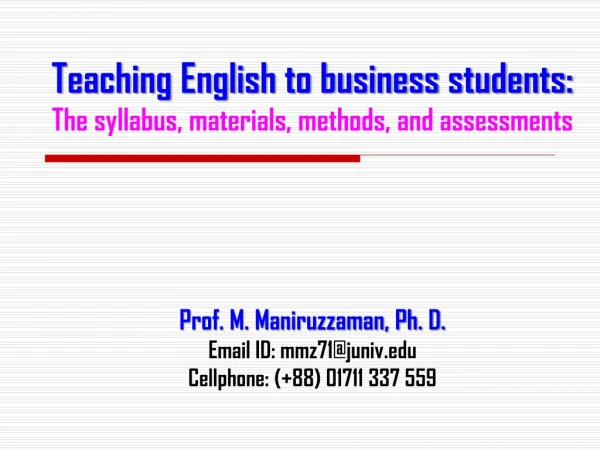 Teaching English to business students: The syllabus, materials, methods, and assessments