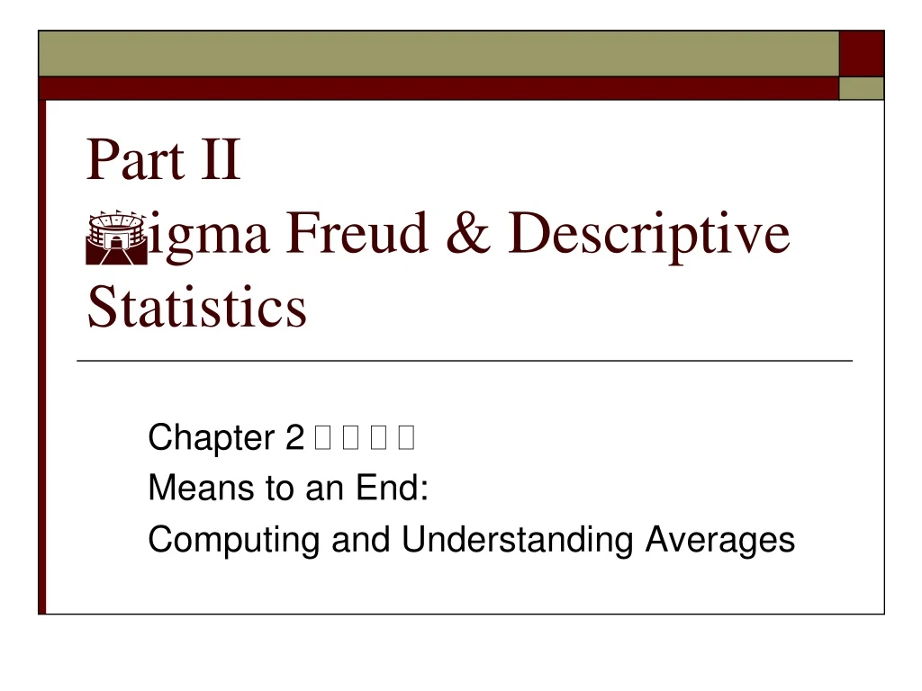 part ii s igma freud descriptive statistics