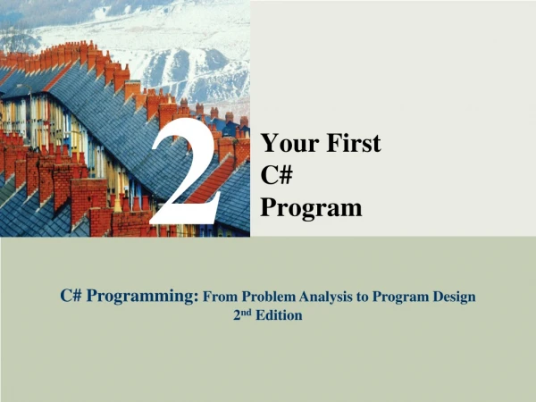 Your First  C#  Program