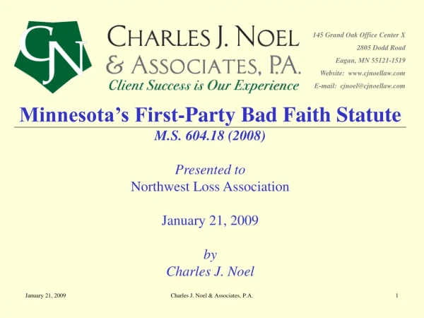 Minnesota’s First-Party Bad Faith Statute M.S. 604.18 (2008) Presented to