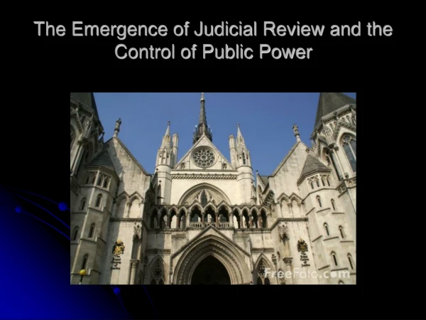 The Emergence of Judicial Review and the Control of Public Power