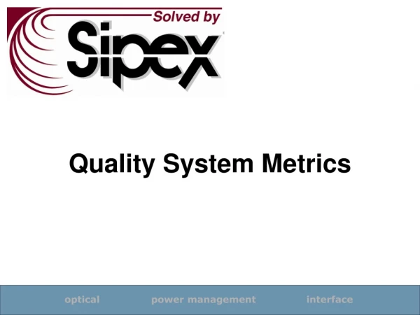 Quality System Metrics