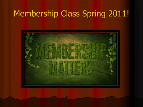 Membership Class Spring 2011!