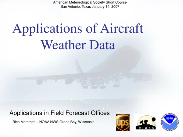 Applications of Aircraft Weather Data
