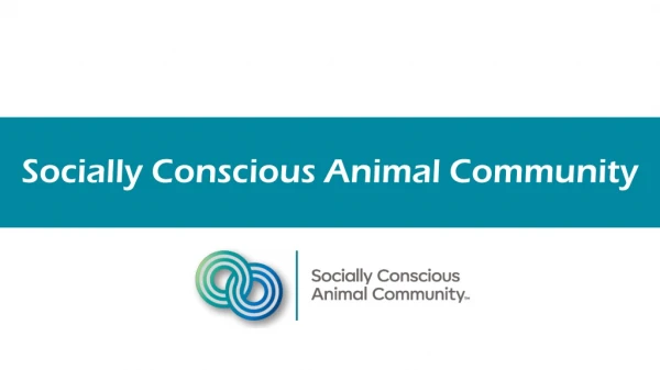 Socially Conscious Animal Community