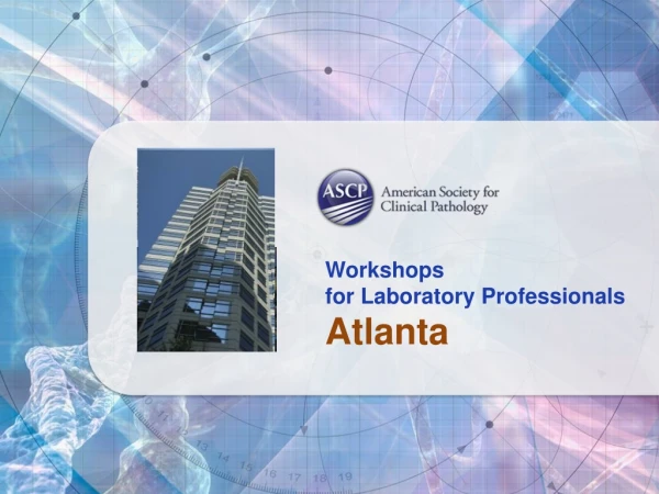 Workshops  for Laboratory Professionals  Atlanta