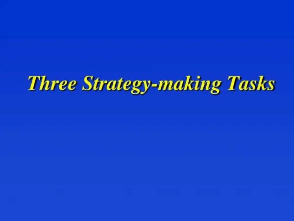 Three Strategy-making Tasks