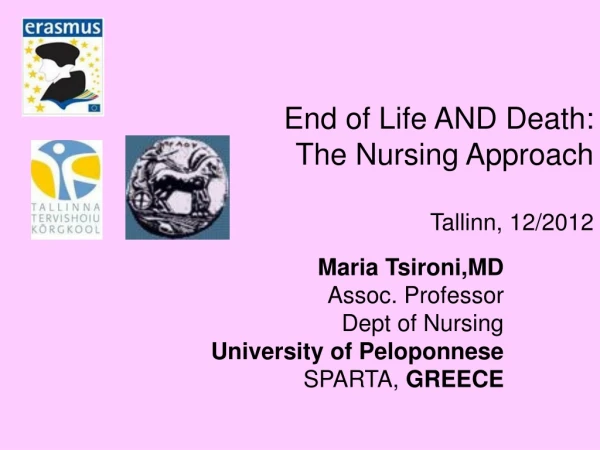 End of Life AND Death: The Nursing Approach Tallinn, 12/2012