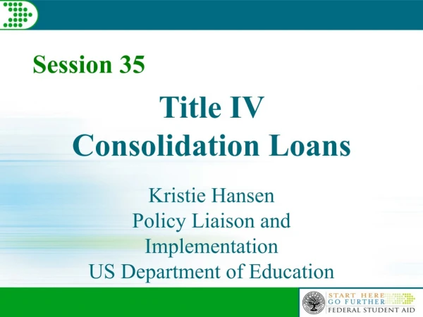 Title IV  Consolidation Loans