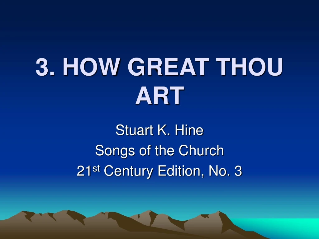 3 how great thou art