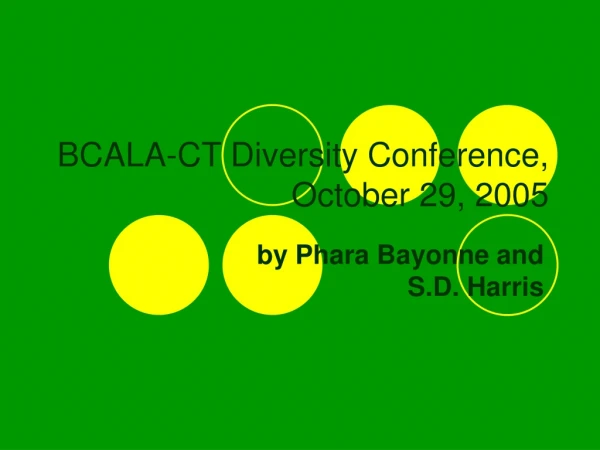 BCALA-CT Diversity Conference,  October 29, 2005