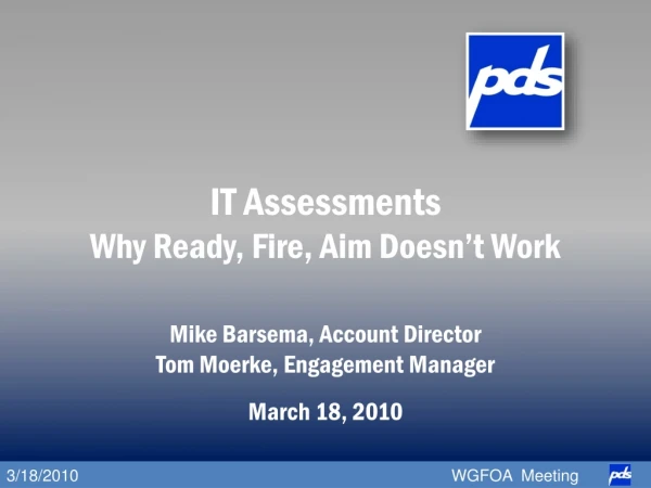 IT Assessments Why Ready, Fire, Aim Doesn’t Work