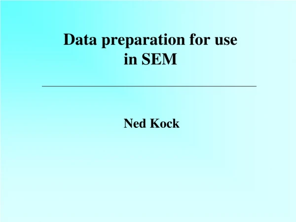 Data preparation for use in SEM