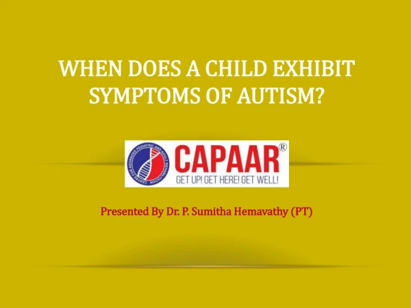 When do symptoms of autism appear | Autism Treatment Centres Near Me in Bangalore, Hulimavu | CAPAAR