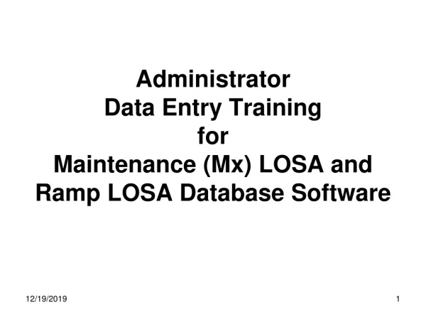 Administrator  Data Entry Training  for Maintenance (Mx) LOSA and Ramp LOSA Database Software