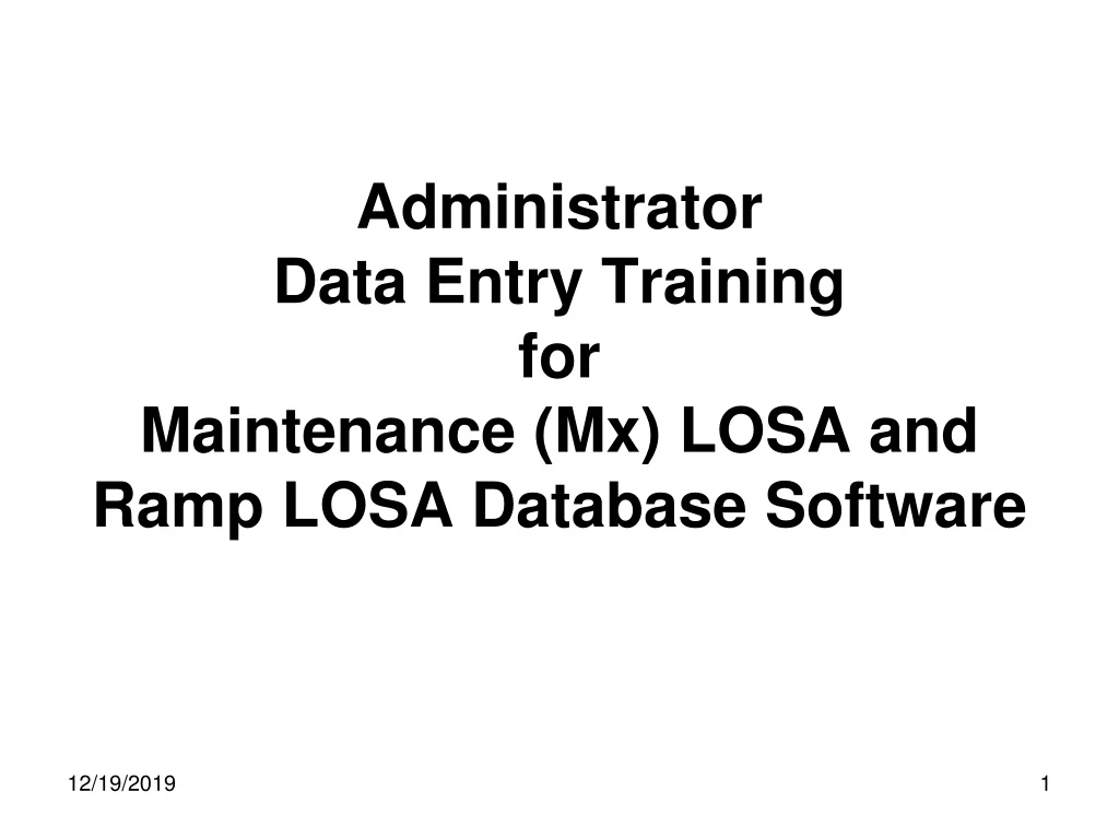 administrator data entry training for maintenance mx losa and ramp losa database software