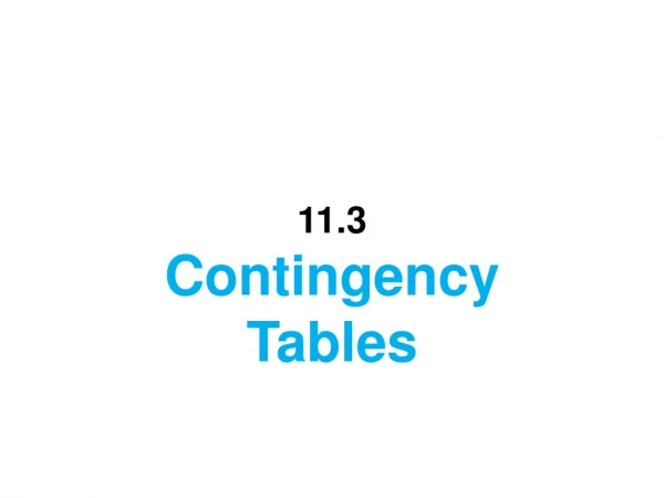 11.3  Contingency Tables