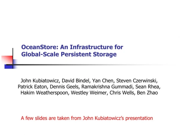 OceanStore: An Infrastructure for  Global-Scale Persistent Storage