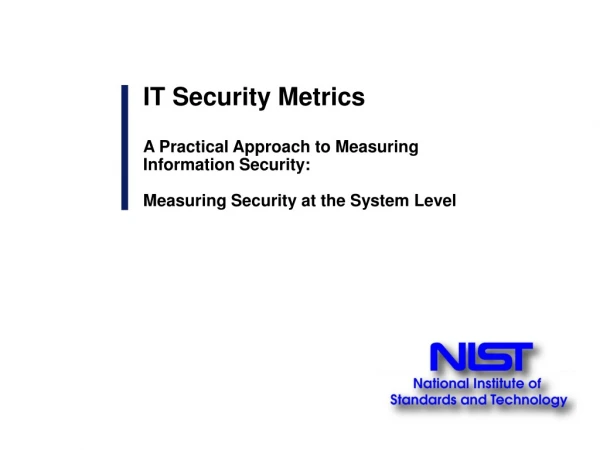 IT Security Metrics A Practical Approach to Measuring  Information Security:
