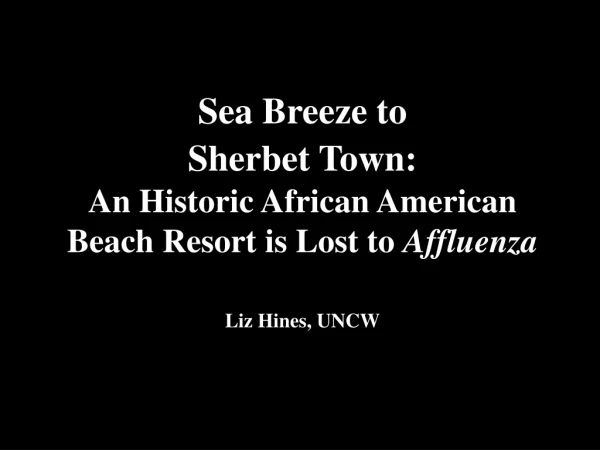 Sea Breeze Village and Beach,  New Hanover County,  North Carolina