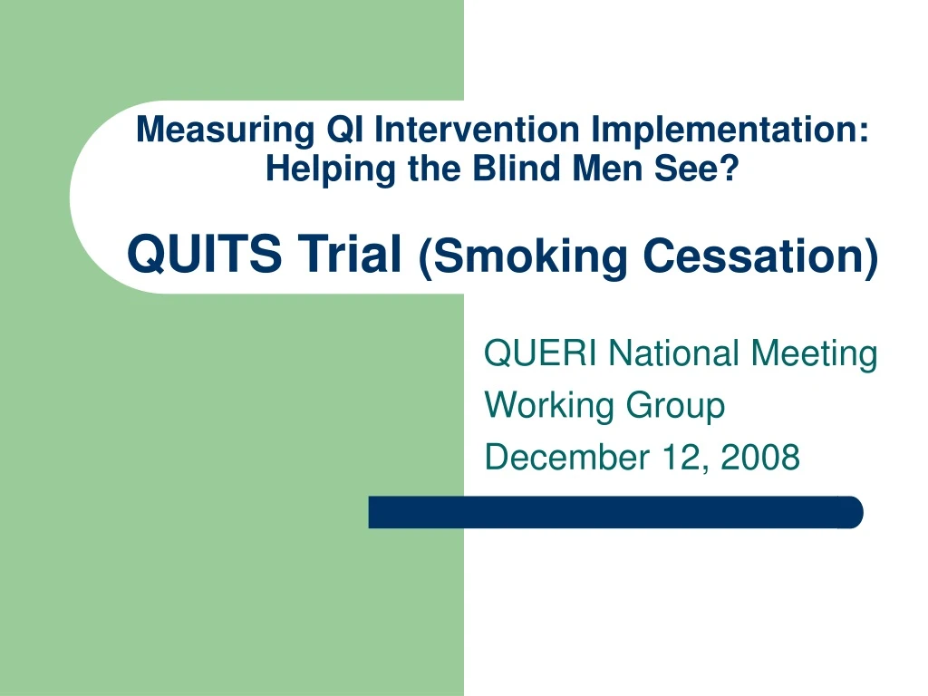 measuring qi intervention implementation helping the blind men see quits trial smoking cessation