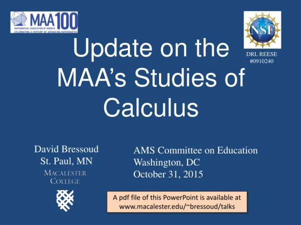 Update on the MAA ’ s Studies of Calculus