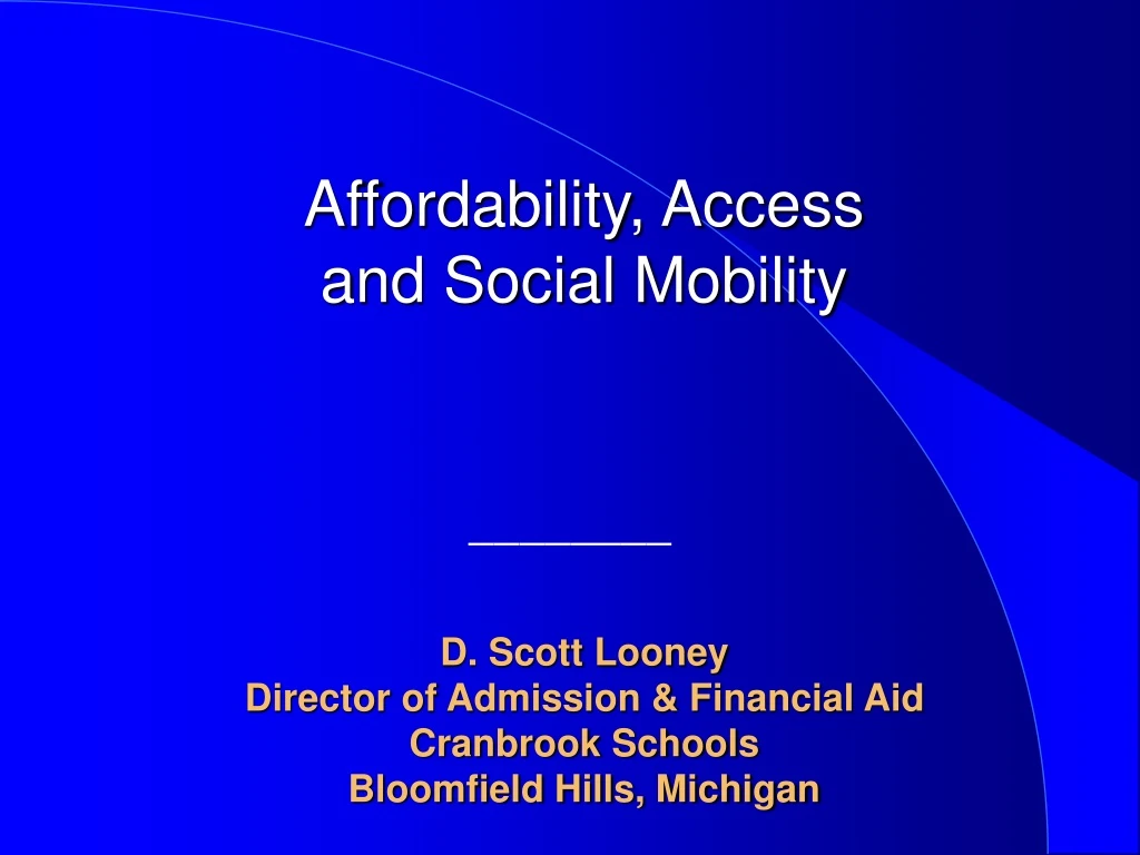 affordability access and social mobility d scott