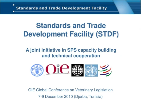 Standards and Trade  Development Facility (STDF)