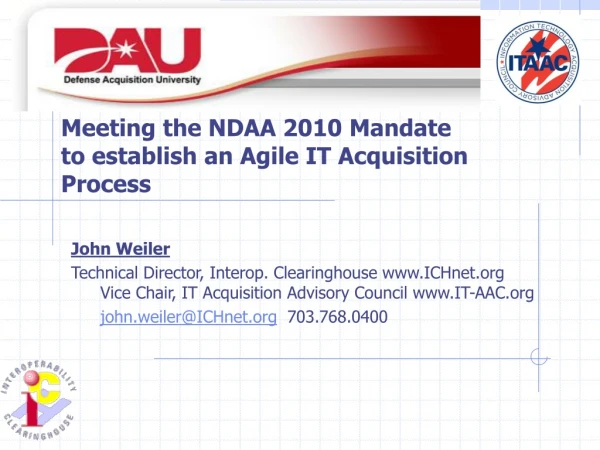 Meeting the NDAA 2010 Mandate to establish an Agile IT Acquisition Process