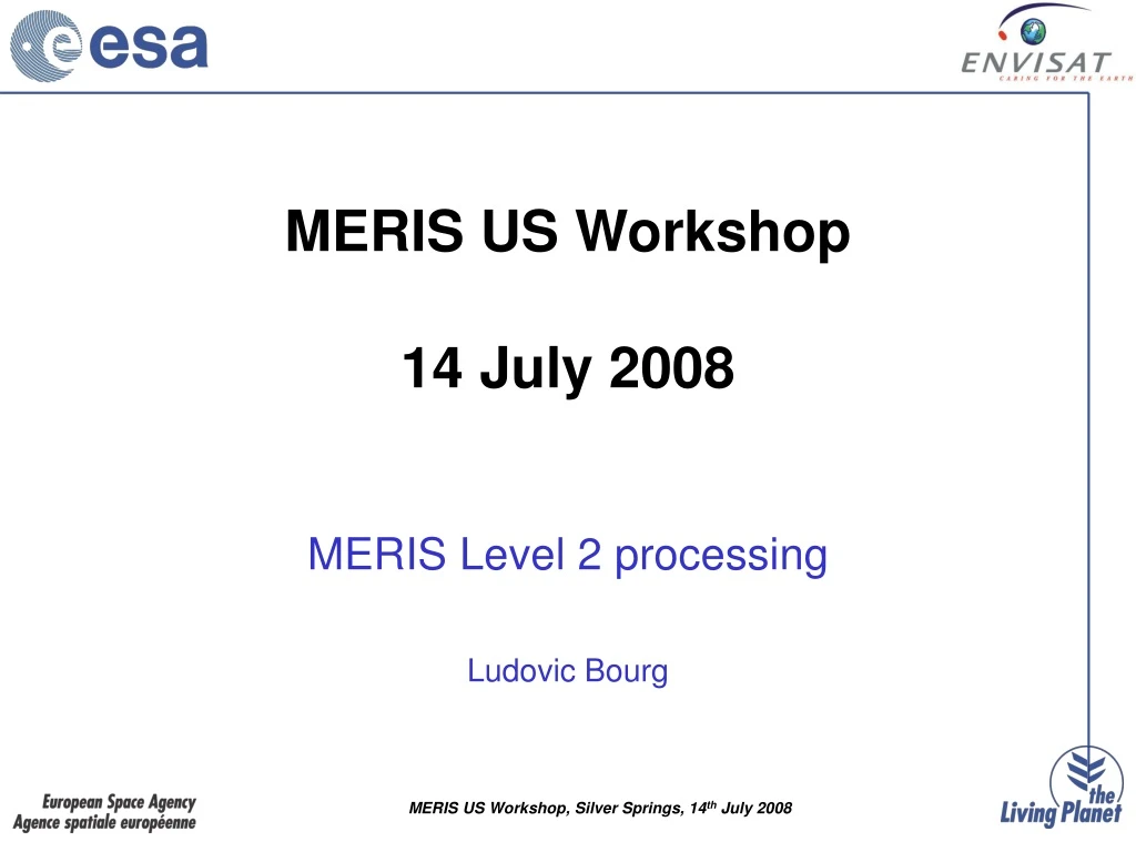 meris us workshop 14 july 2008