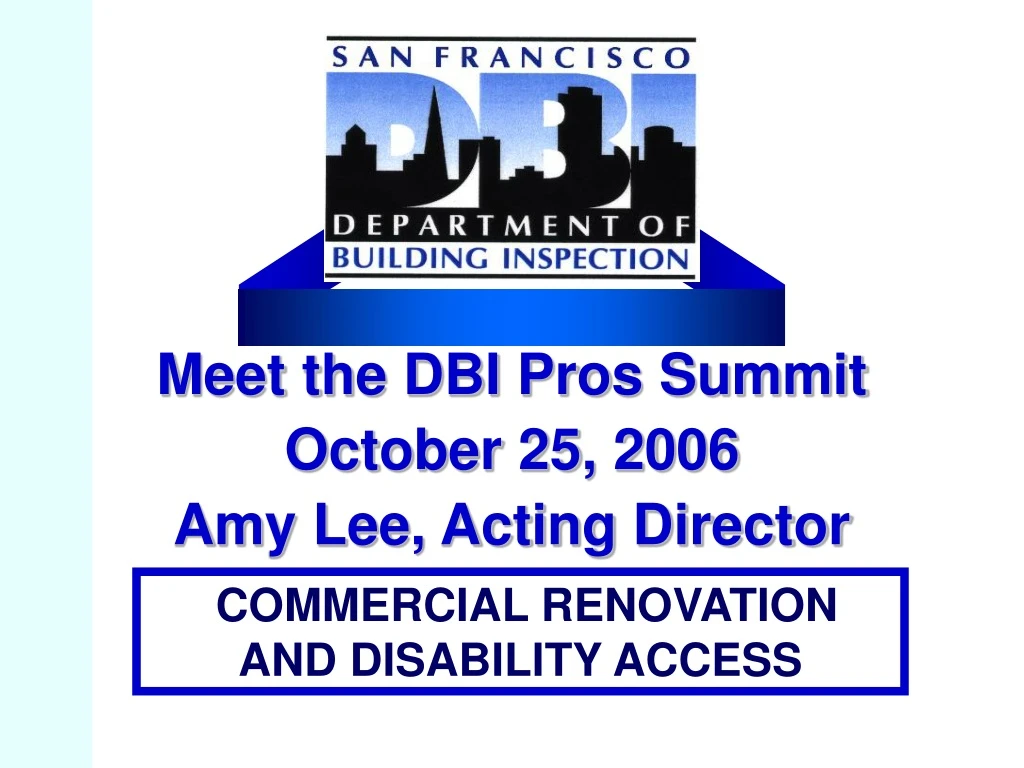 meet the dbi pros summit october 25 2006 amy lee acting director